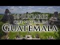 10 lugares que visitar en Guatemala - Guías