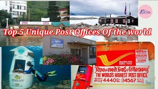 Top 5 unique Post Offices of the world