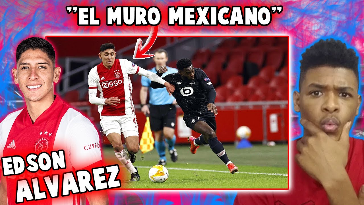 Reaccion A Edson Alvarez Las Mejores Jugadas De Edson Alvarez El Muro Mexicano Youtube