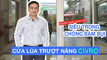 CỬA ĐI TRƯỢT NÂNG CIVRO, CỬA NHÔM CẦU NHẬP KHẨU. LIFT SLIDE DOOR CHUẨN CHẤT CHÂU ÂU