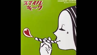 スマイルキック(Smile Kick) - Strawberry Icecream / ボクのツマサキは(Boku No Tsumasaki Ha) (1999) [FULL ALBUM]