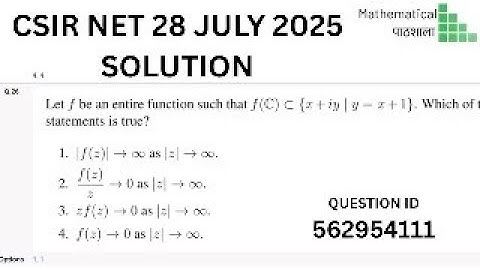 CSIR NET 28 JULY 2025 COMPLEX ANALYSIS QUESTION SOLUTION | QID 562954111