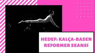Kalça Ve Basen Odaklı Pilates Reformer Seansı Her Seviyeye Uygun
