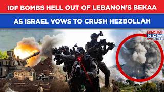 IDF Bombs The Hell Out Of Lebanon's Bekaa: Terror Dens Blown Up As Israel Vows To Crush Hezbollah
