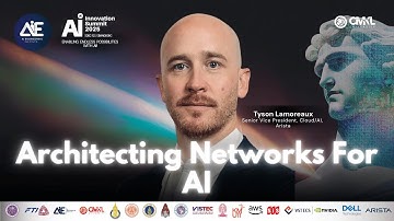 Architecting Networks For AI | AI INNOVATION SUMMIT 2025