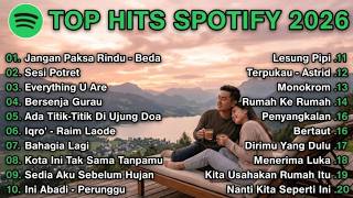 LAGU TOP HITS SPOTIFY 2026 TERPOPULER LIRIK LAGU TERBARU INDONESIA TERPOPULER