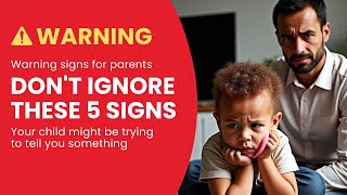 Don't Ignore These 5 Signs Your Child Needs Help