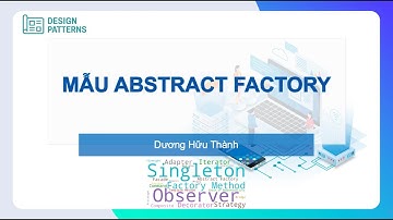 [Design Patterns] Giới thiệu Mẫu Abstract Factory