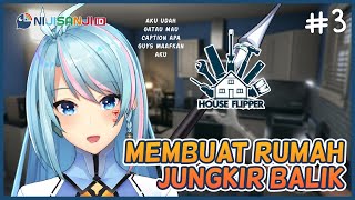 【House Flipper】 Membalikkan Rumah yang Terbalik 【NIJISANJI ID】