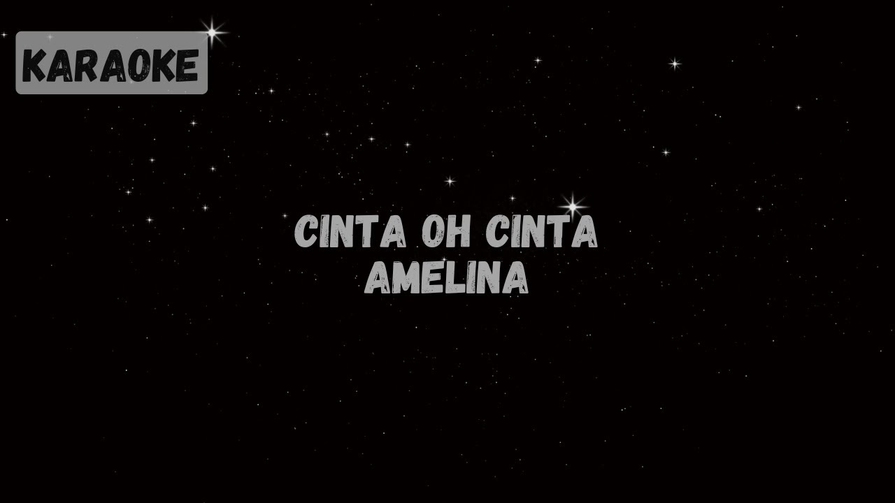 Amelina - Cinta Oh Cinta [KARAOKE]