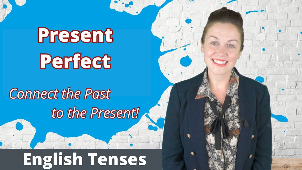 Master the Present Perfect Tense – English Grammar Simplified! - YouTube