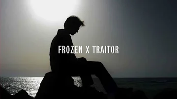 FROZEN X TRAITOR , We used to be best buddies x traitor full Version