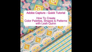 Adobe Capture App Tutorial on Creating Color Palettes, Vectors & Patterns w. Your Art by Leah Quinn