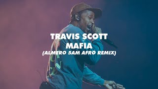 Travis Scott - MAFIA (Almero 5AM Afro House Remix)