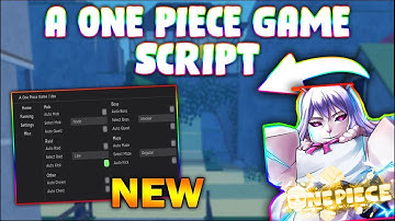 *UPDATED* A 0ne Piece Game Script (PASTEBIN 2023) (AUTOFARM, FIGHT, AUTOMOB, SPEED, TELEPORT)