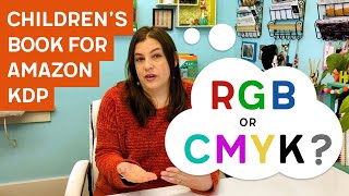 Color Mode for KDP Children's Book - RGB or CMYK?