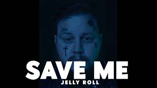 Best Of Jelly Roll - Save Me (Lyrics Song)