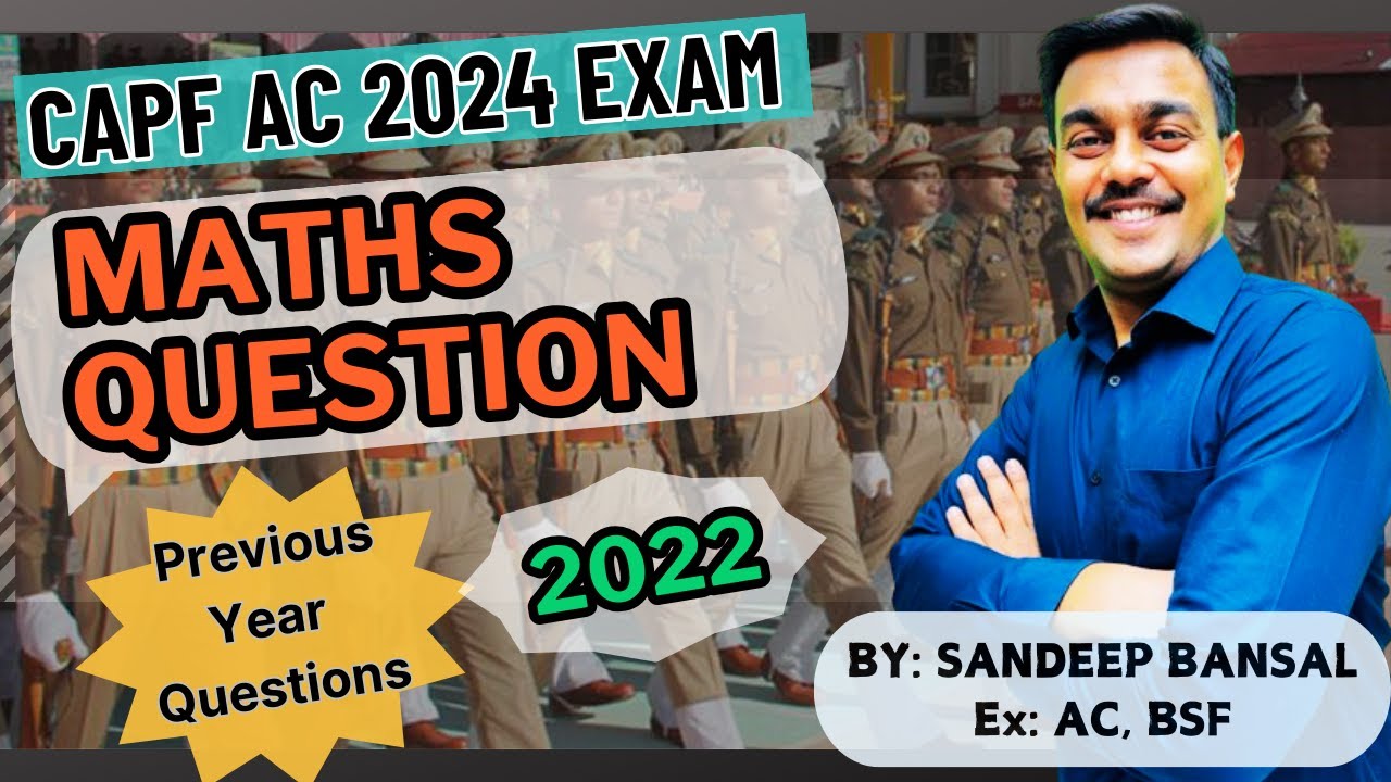 L-1 UPSC CAPF AC Maths Exam 2022: |PYQ |Question|Team Nishtha |