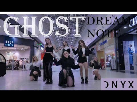 [KPOP IN PUBLIC][ONE TAKE] DREAMNOTE - GHOST dance cover by ONYX