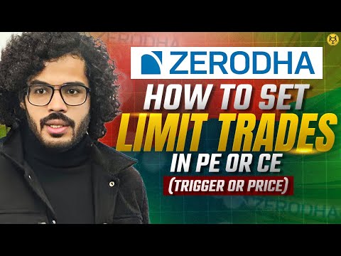 How to Set Trigger, Limit & Stoploss | Learn Entry, Exit & Target in Brief | Zerodha | PE & CE