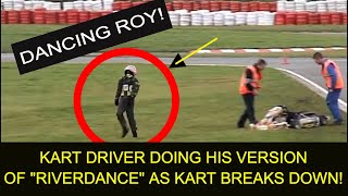 FUNNY! RIVERDANCE moment as driver&#39;s kart breaks down! Dancing Roy Anderson! CLASSIC!