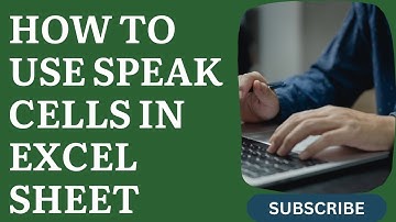 How To Use Speak Cells In Excel Sheet