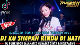 Download Lagu DJ KU SIMPAN RINDU DI HATI !! PUNK ROCK JALANAN X MUNAJAT CINTA | DJ DUGEM REMIX FULL BASS TERBARU | MP3 Download Lagu DJ KU SIMPAN RINDU DI HATI !! PUNK ROCK JALANAN X MUNAJAT CINTA | DJ DUGEM REMIX FULL BASS TERBARU | MP3