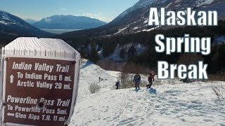 Spring Break in Alaska