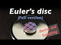 [Boring and Satisfying Series] Euler&#39;s Disk -Full version