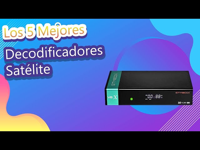 Los 5 Mejores Decodificadores Satélite 