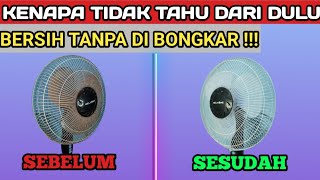Cara Membersihkan Kipas Angin Tanpa Membongkar