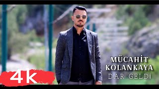 Mücahit Kolankaya - Dar Geldi