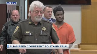 Alias Reed Competent To Stand Trial