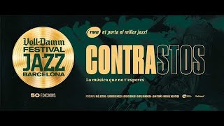 Contrastos - 50 Voll-Damm Festival Internacional De Jazz De Barcelona