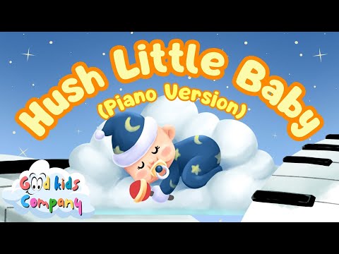 Hush Little Baby | Calming Piano Music for Sleep | Good Kids Company