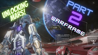 Pt 1 Unlocking Mars! | Warframe #2