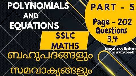 Class 10 Maths NEW TEXTBOOK Chapter 9 POLYNOMIALS AND EQUATIONS/Page 202 Ques3,4/English&Malayalam