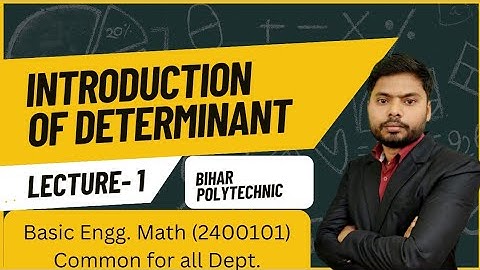 introduction of Determinant | Basic Engineering Mathematics|
