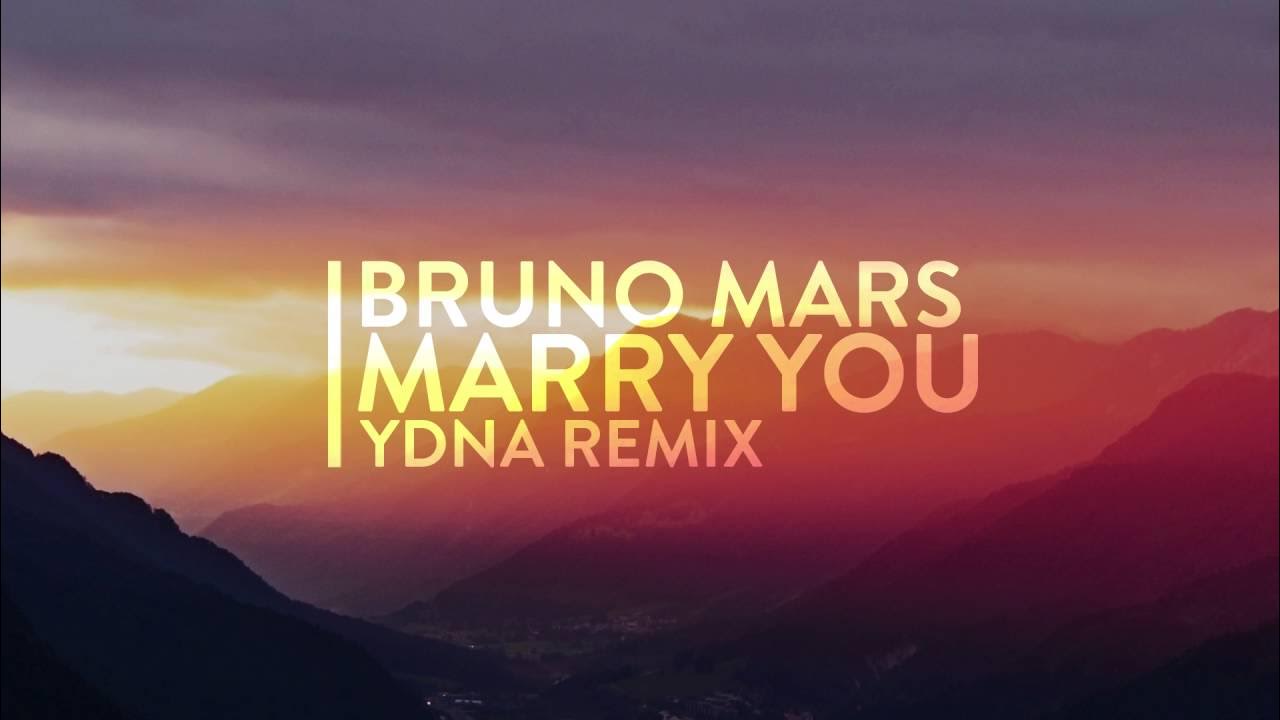 Bruno Mars - Marry You (yDNA Tropical Remix) Bruno Mars - Marry You (yDNA Tropical Remix)