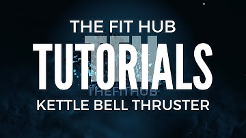The Fit Hub-Exercise Library-How to Do A Kettle Bell Thruster