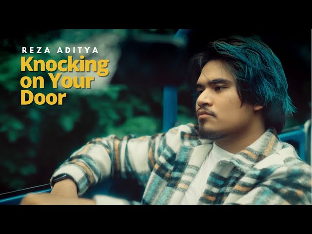 Reza Aditya - Knocking on Your Door [Official Music Video] class=