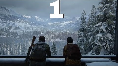 The Last Of Us Part 2 - Episode 1: THIS GAME IS BEAUTIFUL