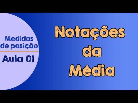 Vídeo: Qual é a notação para média?