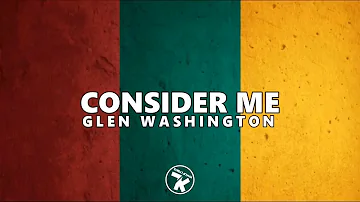 Glen Washington - Consider me (lyrics video)