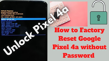 How to Unlock Google Pixel 4a Without Password (Android 12) - Hard Reset Pixel 4a 5G