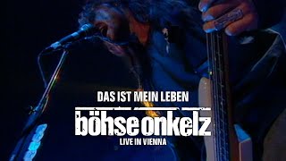 Böhse Onkelz - Das ist mein Leben (Live in Vienna) chords