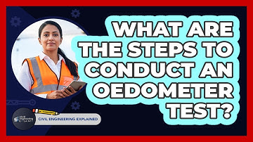 What Are The Steps To Conduct An Oedometer Test?