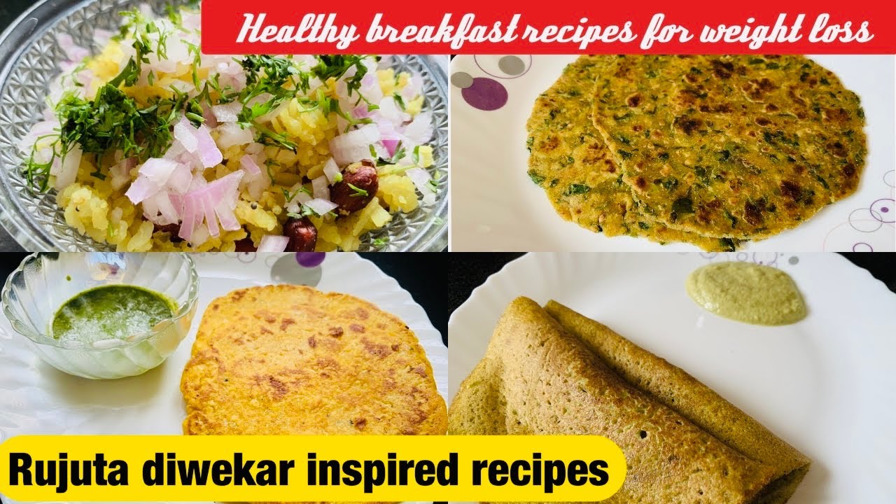 4 breakfast recipes for weight loss| Rujuta Diwekar’s inspired ...