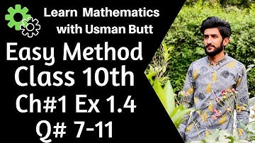 Class 10th Mathematics Chapter 1 Exercise 1.4 Q# 7-11 | Learn Mathematics with Usman Butt