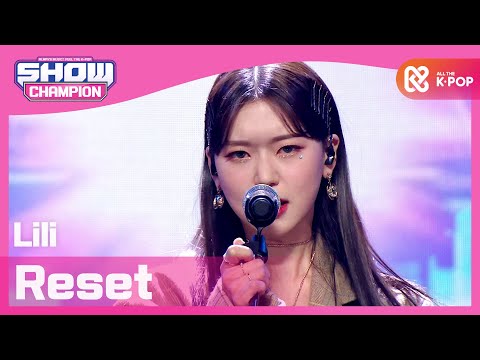 [Show Champion] 리리 - 리셋 (Lili - Reset)  l EP.385